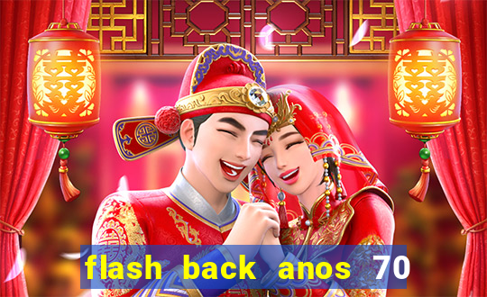 flash back anos 70 80 90 download gratis